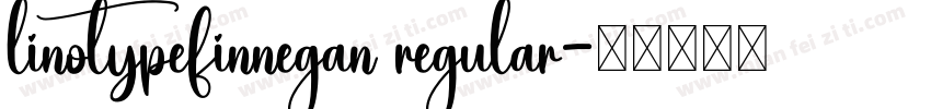 linotypefinnegan regular字体转换